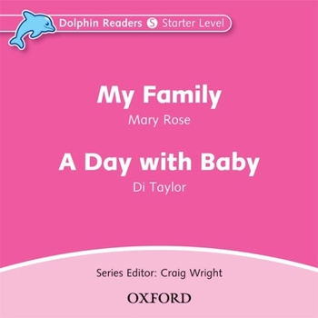Audio CD Dolphin Readers: Starter Level: 175-Word Vocabularymy Family & a Day with Baby Audio CD Book