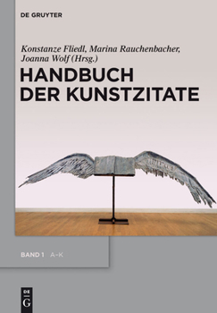 Handbuch Der Kunstzitate: Malerei, Skulptur, Fotografie in Der Deutschsprachigen Literatur Der Moderne