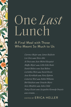 Hardcover One Last Lunch: A Final Meal with Those Who Meant So Much to Us Book