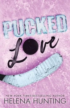 Pucked Love - Book #6 of the Pucked