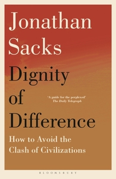 Paperback The Dignity of Difference: How to Avoid the Clash of Civilizations New Revised Edition Book