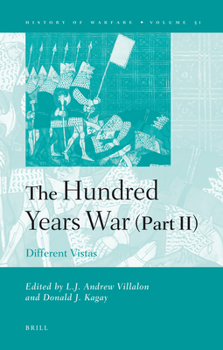 The Hundred Years War: Different Vistas (History of Warfare) - Book #2 of the Hundred Years War