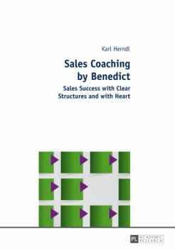 Hardcover Sales Coaching by Benedict: Sales Success with Clear Structures and with Heart Book