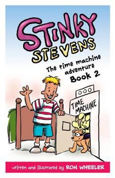 Paperback Stinky Stevens Book 2: The Time Machine Adventure Book