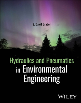 Hardcover Hydraulics and Pneumatics in Environmental Engineering Book
