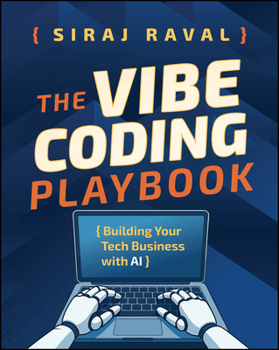 Paperback The Vibe Coding Playbook: Building Your Tech Business with AI Book