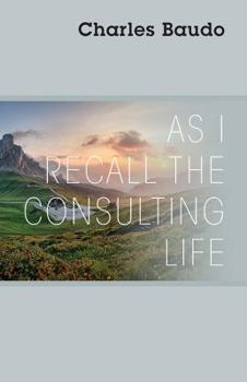 Paperback As I Recall the Consulting Life Book