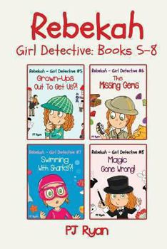 Paperback Rebekah - Girl Detective Books 5-8: Fun Short Story Mysteries for Children Ages 9-12 (Grown-Ups Out To Get Us?!, The Missing Gems, Swimming With Shark Book