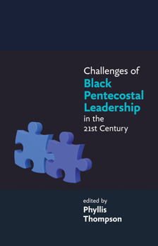 Paperback Challenges of Black Pentecostal Leadership in the 21st Century Book