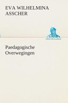 Paperback Paedagogische Overwegingen [Dutch] Book