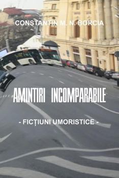 Paperback Amintiri Incomparabile: Fictiuni Umoristice [Romanian] Book