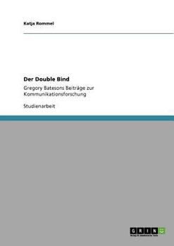 Paperback Der Double Bind: Gregory Batesons Beiträge zur Kommunikationsforschung [German] Book