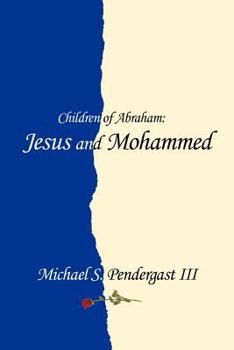 Paperback Children of Abraham: Jesus and Mohammed Book