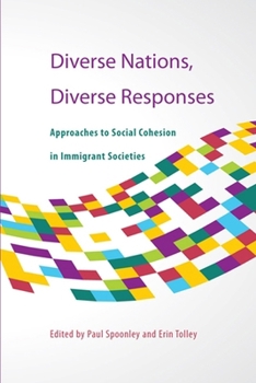 Paperback Diverse Nations, Diverse Responses: Approaches to Social Cohesion in Immigrant Societies Book