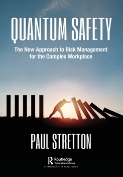 Paperback Quantum Safety: The New Approach to Risk Management for the Complex Workplace Book