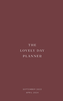 The Lovely Day Planner: 20 months planner // To Do Lists // Meal Plan // Workout Plan // Shopping List // SEPTEMBER 2022 to APRIL 2024 // red paperback