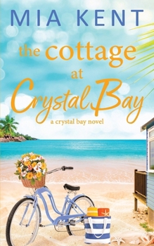 The Cottage at Crystal Bay (Crystal Bay Novel)
