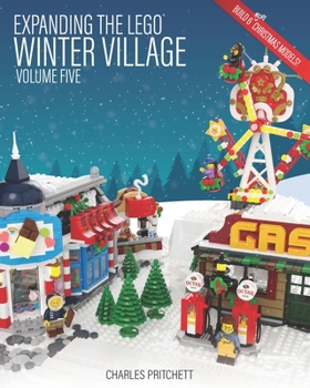 Paperback Expanding the Lego Winter Village: Volume Five Book