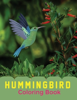 Paperback Hummingbird Coloring Book: 100 Pages Coloring Book Hummingbirds, Beautiful and Nature Patterns for Stress Relief and Relaxation Book