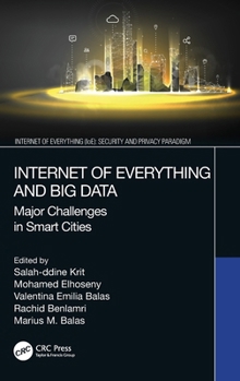 Hardcover Internet of Everything and Big Data: Major Challenges in Smart Cities Book
