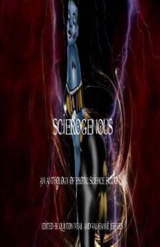 Paperback Scierogenous: An Anthology of Erotic Science Fiction and Fantasy Book