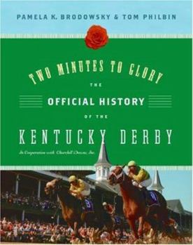 Hardcover Two Minutes to Glory: The Official History of the Kentucky Derby Book