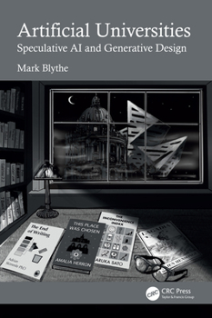 Paperback Artificial Universities: Speculative AI and Generative Design Book