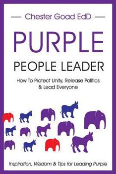 Paperback Purple People Leader: How to Protect Unity, Release Politics, and Lead Everyone Book