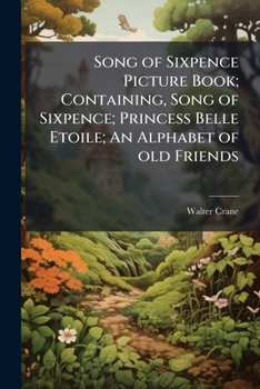 The Song of Sixpence Picture Book and Other Stories (Illustrated Edition)