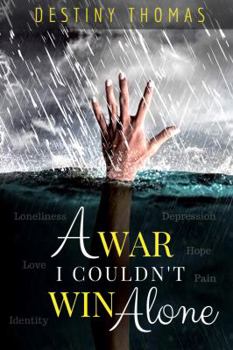 Paperback A War I Couldn't Win Alone (Realizing Destiny) Book