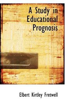 Paperback A Study in Educational Prognosis Book