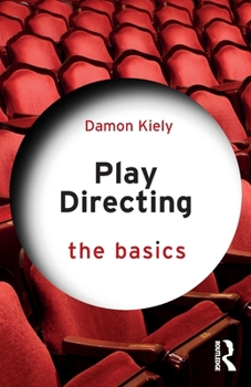 Paperback Play Directing: The Basics Book