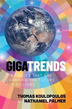 Hardcover Gigatrends: Six Forces That Are Changing the Future for Billions Book