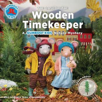 Hardcover The Case of the Wooden Timekeeper: A Gumboot Kids Nature Mystery Book