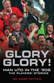 Hardcover Glory Glory!: Man United in the 90s Book