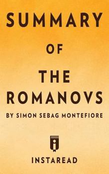 Paperback Summary of The Romanovs: by Simon Sebag Montefiore Includes Analysis Book