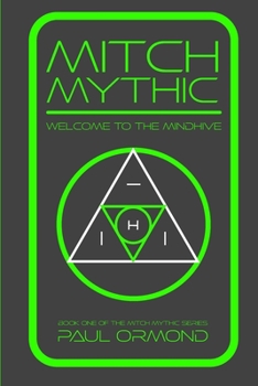 Paperback Mitch Mythic: Welcome to the Mind Hive Book