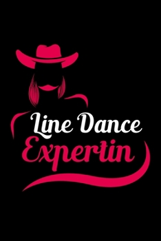 Line Dance Expertin: A5 Notizbuch f�r deine Line Dance Expertin als Geschenk