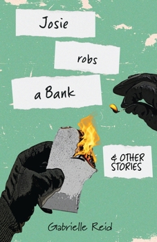 Paperback Josie Robs a Bank (and other stories) Book