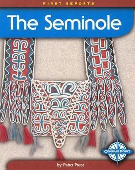 The Seminole (First Reports-Native Americans) - Book  of the First Reports