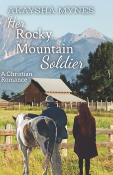 Paperback Her Rocky Mountain Soldier: A Sweet Western Romance Book