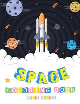 Paperback SPACE Coloring Book for Kids: A Fun coloring book Filled With Cute space, Rocket, & More! Book