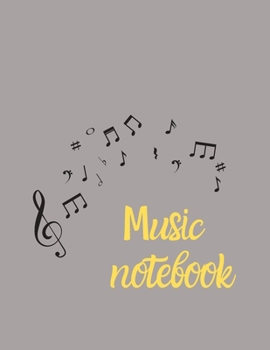 Blank Sheet Music Notebook, Notebook for Musicians, Music Composition Notebook: Ready to save your songs for the composer, students