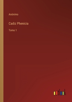 Paperback Cadiz Phenicia: Tomo 1 [Spanish] Book