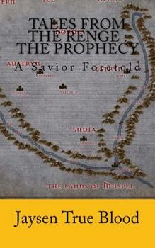 Paperback Tales From The Renge: The Prophecy: A Savior Foretold Book