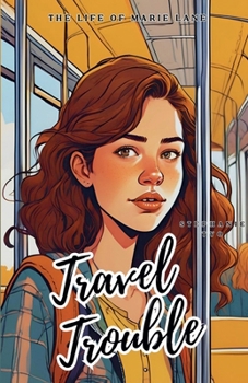 Travel Trouble (The Life of Marie Lane)