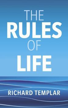 The Rules of Life: A Personal Code for Living a Better, Happier, More Successful Kind of Life