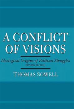 Paperback A Conflict of Visions: Ideological Origins of Political Struggles Book