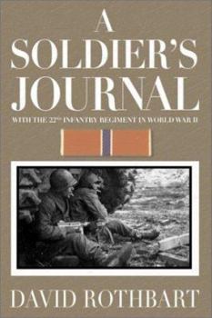 Hardcover A Soldier's Journal: With the 22nd Infantry Regiment in World War II Book