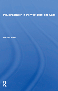 Paperback Industrialization in the West Bank and Gaza Book